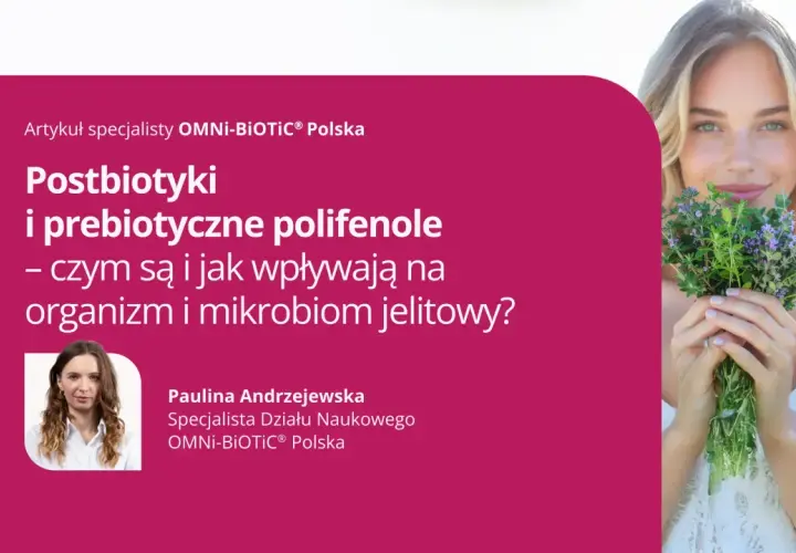 Postbiotyki i polifenole: jak wpływają na organizm i mikrobiom jelitowy? Artykuł specjalistki OMNI-BIOTIC® Polska.