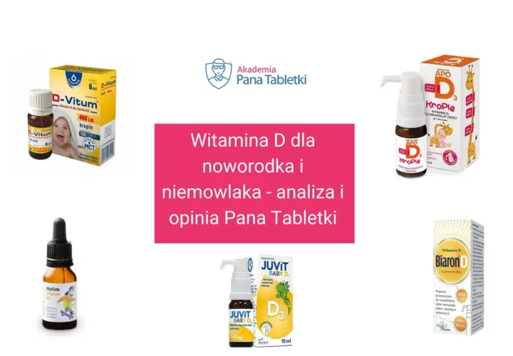 Wiele preparatów z witaminą D bez recepty dla niemowląt: D-Vitum, Krople APO, MyKids, Juvit Baby D, Biaron D.